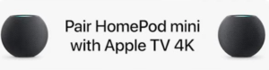 Homepods et Apple TV 4K